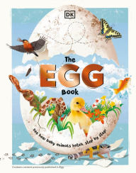 Free audio book downloads mp3 The Egg Book: See How Baby Animals Hatch, Step By Step!