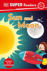 Title: DK Super Readers Pre-Level Sun and Moon, Author: DK