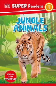 Title: DK Super Readers Level 1 Jungle Animals, Author: DK