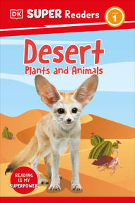 Free download e books in pdf format DK Super Readers Level 1 Desert Plants and Animals English version by DK