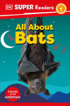 Alternative view 1 of DK Super Readers Level 1 All About Bats