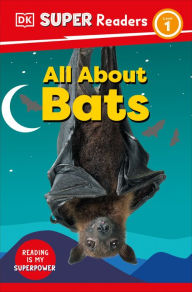 Title: DK Super Readers Level 1 All About Bats, Author: DK