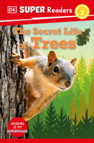 Title: DK Super Readers Level 2 The Secret Life of Trees, Author: DK