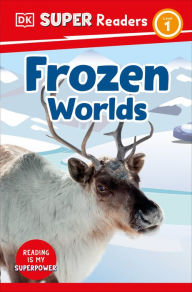 Title: DK Super Readers Level 1 Frozen Worlds, Author: DK