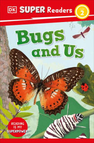 Title: DK Super Readers Level 2 Bugs and Us, Author: DK