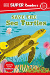 Alternative view 1 of DK Super Readers Pre-Level Save the Sea Turtles