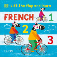 Title: Lift the Flap and Learn: French 1,2,3, Author: Liza Lewis