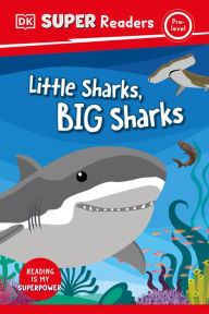 Title: DK Super Readers Pre-Level Little Sharks Big Sharks, Author: DK