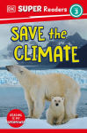 Alternative view 1 of DK Super Readers Level 3 Save the Climate