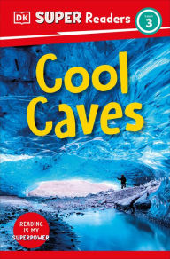 Download ebooks gratis pdf DK Super Readers Level 3 Cool Caves by DK in English