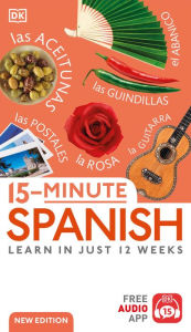 Title: 15-Minute Spanish: Learn in Just 12 Weeks, Author: DK