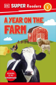 Title: DK Super Readers Level 1 A Year on the Farm, Author: DK
