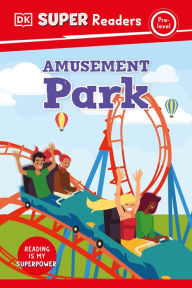 Title: DK Super Readers Pre-Level Amusement Park, Author: DK