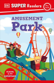 Title: DK Super Readers Pre-Level Amusement Park, Author: DK