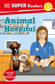 Title: DK Super Readers Level 2 Animal Hospital, Author: Judith Walker-Hodge