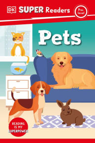 Title: DK Super Readers Pre-Level Pets, Author: DK