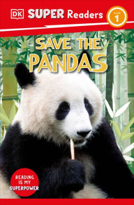 Title: DK Super Readers Level 1 Save the Pandas, Author: DK