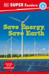 Alternative view 1 of DK Super Readers Level 4 Save Energy, Save Earth