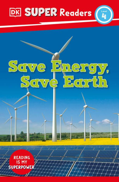 DK Super Readers Level 4 Save Energy, Earth