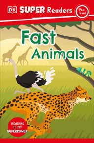 Title: DK Super Readers Pre-Level Fast Animals, Author: DK