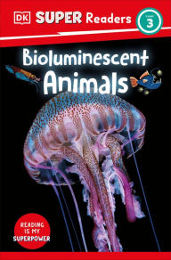 Free english books download audio DK Super Readers Level 3 Bioluminescent Animals ePub CHM (English literature) by DK, DK