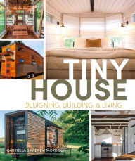 Title: Tiny House Designing, Building and Living, Author: Andrew Morrison