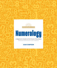 Free read ebooks download Numerology: A Beginner's Guide to the Power of Numbers  by Jean Simpson