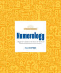 Alternative view 1 of Numerology: A Beginner's Guide to the Power of Numbers