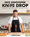 Alternative view 1 of Knife Drop: Creative Recipes Anyone Can Cook