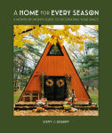 Alternative view 1 of A Home for Every Season: A Month-by-Month Guide to Decorating Your Space