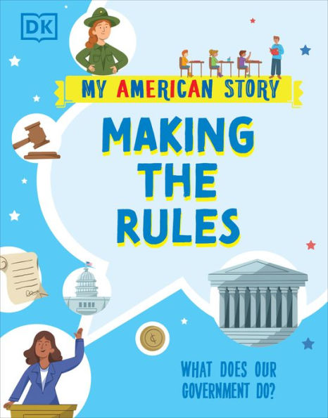 Making the Rules: What does our Government do?