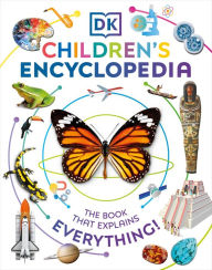 Title: DK Children's Encyclopedia: The Book That Explains Everything!, Author: DK