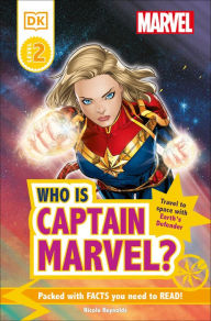 Title: Marvel Who Is Captain Marvel?: Travel to Space with Earth's Defender, Author: Nicole Reynolds