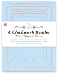 Free download pdf files of books A Clockwork Reader Film and TV Journal by Hannah Azerang, Hannah Azerang