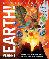 Title: Knowledge Encyclopedia Planet Earth!: Our Exciting World As You've Never Seen It Before, Author: DK