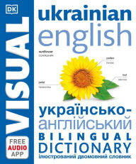 Title: Ukrainian English Bilingual Visual Dictionary, Author: DK
