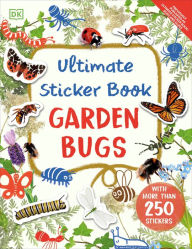 Free audio books that you can download Ultimate Sticker Book Garden Bugs: New Edition with More than 250 Stickers in English by DK 9780744080230