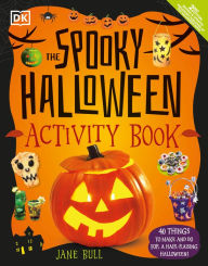 Title: The Spooky Halloween Activity Book: 40 Things to Make and Do for a Hair-Raising Halloween!, Author: Jane Bull