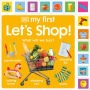 My First Let's Shop! What Shall We Buy?: What Will We Buy?