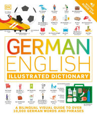 English book to download German - English Illustrated Dictionary: A Bilingual Visual Guide to Over 10,000 German Words and Phrases by DK, DK DJVU 9780744080728