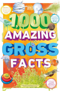 Ebook download forum mobi 1,000 Amazing Gross Facts FB2 (English literature) by DK, DK