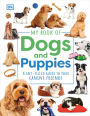 My Book of Dogs and Puppies: A Fact-Filled Guide to Your Canine Friends