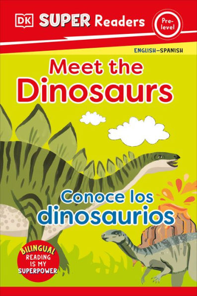 DK Super Readers Pre-Level Bilingual Meet the Dinosaurs - Conoce los dinosaurios