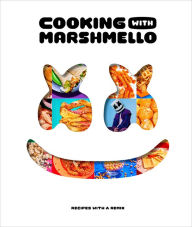 Title: Cooking with Marshmello: Recipes with a Remix, Author: Marshmello