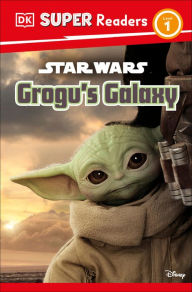 Title: DK Super Readers Level 1 Star Wars Grogu's Galaxy: Meet Mando's New Friend!, Author: Matt Jones