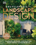 Alternative view 1 of Encyclopedia of Landscape Design: Planning, Building, and Planting Your Perfect Outdoor Space