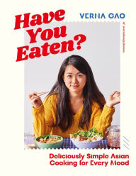 Books in pdf download Have You Eaten?: Deliciously Simple Asian Cooking for Every Mood by Verna Gao 9780744084450 DJVU (English Edition)