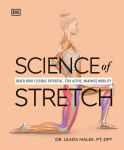 Alternative view 1 of Science of Stretch: Reach Your Flexible Potential, Stay Active, Maximize Mobility