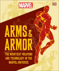 Free online ebooks no download Marvel Arms and Armor: The Mightiest Weapons and Technology in the Universe English version 9780744084542 by DK PDF