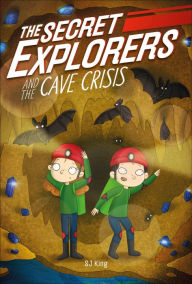 Epub ibooks download The Secret Explorers and the Cave Crisis by SJ King English version 9780744085280 